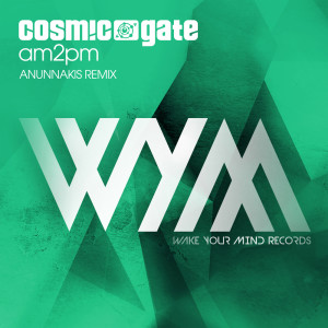 Album am2pm (Anunnakis Remix) oleh Cosmic Gate
