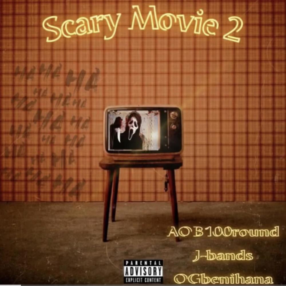 AOB100ROUND x J Bandz x Ogbenihana (scary movie 2) (Explicit)