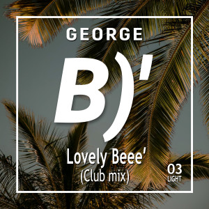 ดาวน์โหลดและฟังเพลง Lovely Beee` (Club Mix) พร้อมเนื้อเพลงจาก George Bowen
