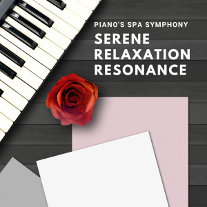 Amazing Jazz Piano Background的專輯Piano's Spa Symphony: Serene Relaxation Resonance