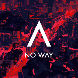 Listen to No Way song with lyrics from Anomalie