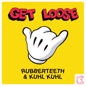ดาวน์โหลดและฟังเพลง Get Loose (Go Freek Remix) พร้อมเนื้อเพลงจาก Rubberteeth