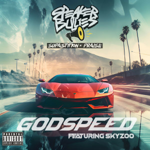 Speaker Bullies的專輯Godspeed (Explicit)