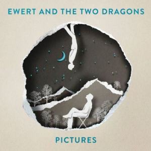 ดาวน์โหลดและฟังเพลง Pictures พร้อมเนื้อเพลงจาก Ewert And The Two Dragons