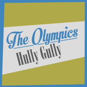 อัลบัม Hully Gully ศิลปิน Earl Royce & The Olympics