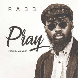 Listen to Pray song with lyrics from Rabbi