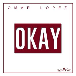 收聽Dj Omar Lopez的Okay歌詞歌曲