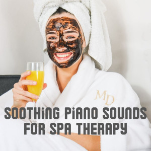 ดาวน์โหลดและฟังเพลง Serene Piano Atmosphere for Spa Therapy พร้อมเนื้อเพลงจาก Piano Jazz Calming Music Academy
