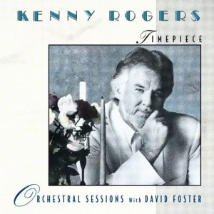 Kenny Rogers的專輯Timepiece - Orchestral Sessions with David Foster