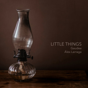 Alex Larraga的專輯Little Things