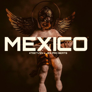 Listen to Mexico (Explicit) song with lyrics from 4tee7ven