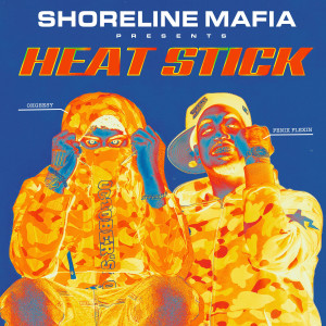 Shoreline Mafia的專輯HEAT STICK (Explicit)