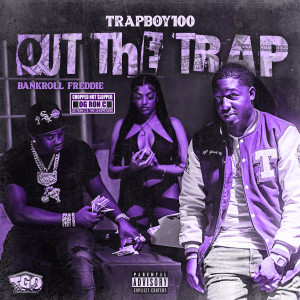 อัลบัม Out the Trap (Chopped Not Slopped) (Explicit) ศิลปิน Trapboy100