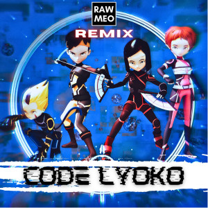Listen to Code Lyoko (Remix) song with lyrics from RAWMEO