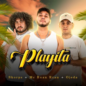 收聽Skorps的Playita歌詞歌曲