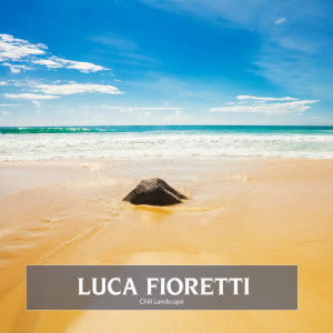 Luca Fioretti的專輯Chill Landscape