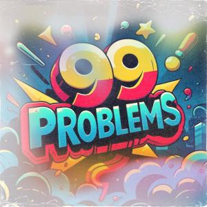 Southernmost Gravy的專輯99PROBLEMS! (feat Luh Chaddy & Xander Hill) [Explicit]