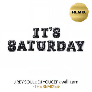 อัลบัม It's Saturday (The Remixes) [Explicit] ศิลปิน J. Rey Soul