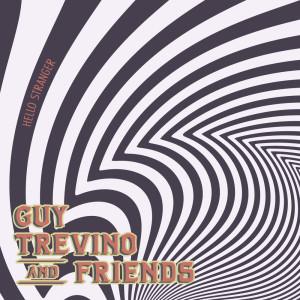 收聽Guy Trevino and Friends的Under the Marquee歌詞歌曲