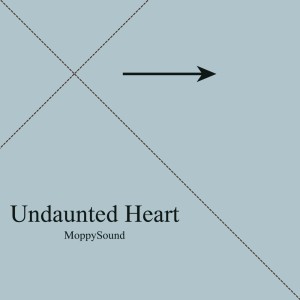 Undaunted Heart dari MoppySound