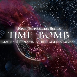 Mauro Ferdinand的專輯Time Bomb (Krlos Torreblanca Remix)