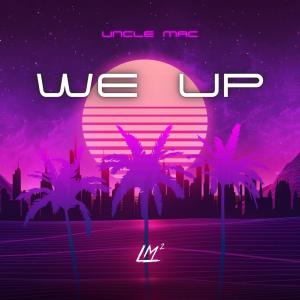 อัลบัม We Up (Explicit) ศิลปิน Uncle Mac
