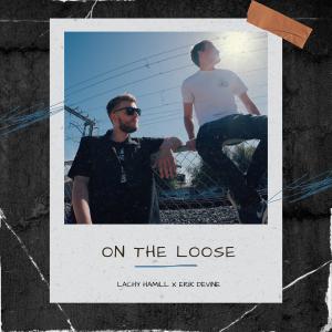 Lachy Hamill的專輯On The Loose (Explicit)