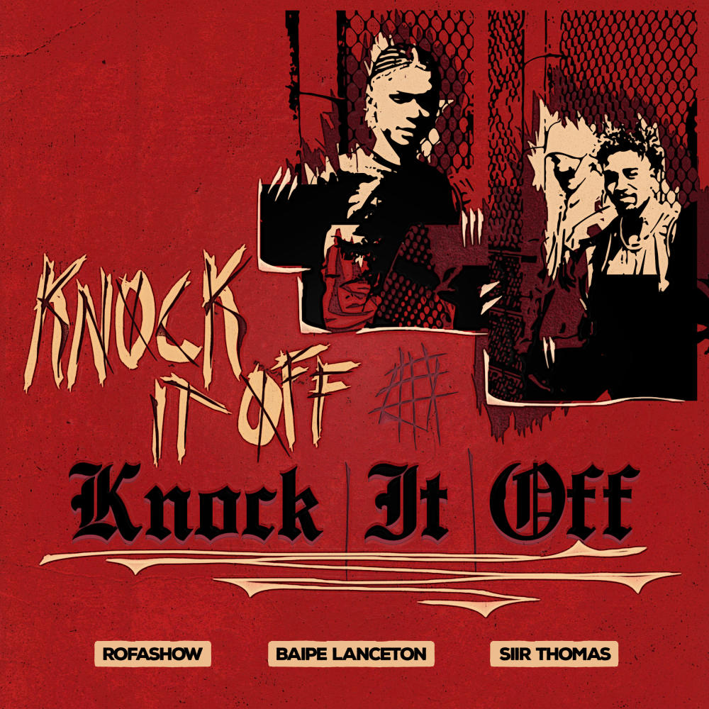 Knock It Off (feat. Baipe Lanceton & Siir Thomas) (Explicit)