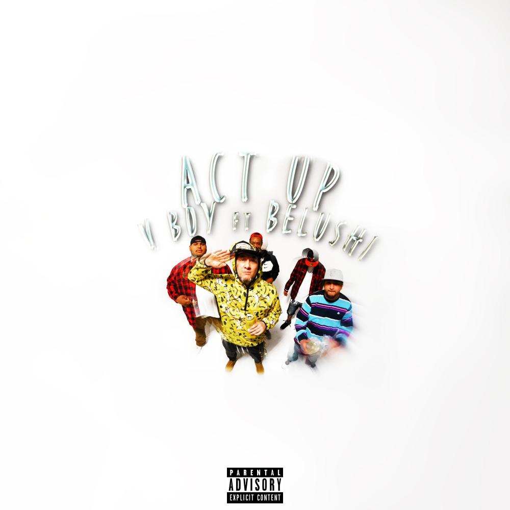 Act Up (feat. Belushi) (Explicit)