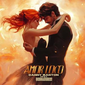 Danny Banton的專輯AMOR LOCO (feat. BEBA 2 SWEET)