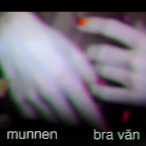 ดาวน์โหลดและฟังเพลง Bra Vän พร้อมเนื้อเพลงจาก Munnen