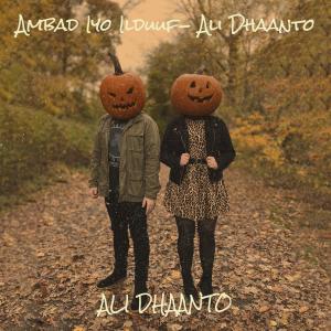 Album Ambad Iyo Ilduuf Ali Dhaanto oleh ALI DHAANTO