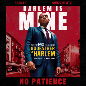 收聽Godfather of Harlem的No Patience (Clean)歌詞歌曲