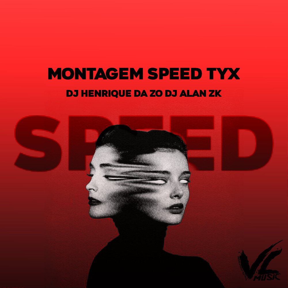 Montagem Speed Tyx (Explicit)