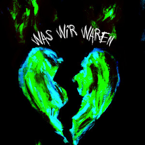 Album Was Wir Waren (Explicit) from Shinichi