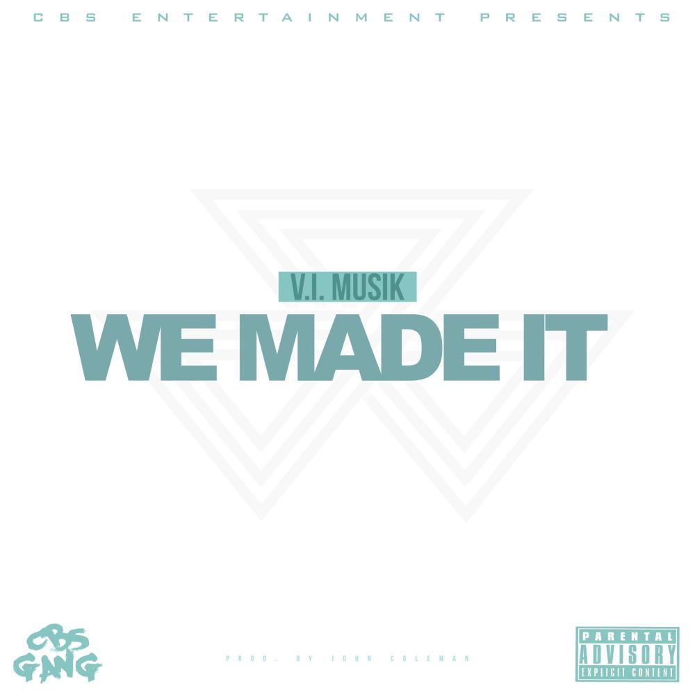 We Made It (feat. Brodi White) (Explicit)