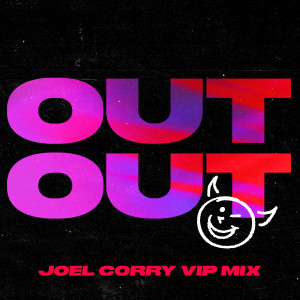 收聽Joel Corry的OUT OUT (feat. Charli XCX & Saweetie) (Joel Corry VIP Mix)歌詞歌曲