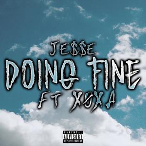 ดาวน์โหลดและฟังเพลง Doing Fine (feat. Xøxa) (Explicit) พร้อมเนื้อเพลงจาก Je$$e