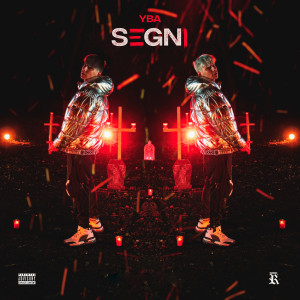 Listen to Segni (Explicit) song with lyrics from Yba