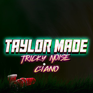 Taylor Made (Explicit) dari Ciano