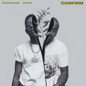 Album Confirm (feat. Davido) from Patoranking