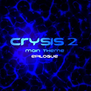 อัลบัม Crysis 2 (Main Theme-Epilogue) ศิลปิน Kobol Gales