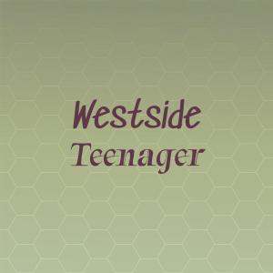 Various Artists的專輯Westside Teenager