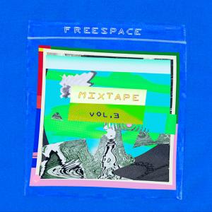 Album Freespace Mixtape, Vol. 3 oleh 群星