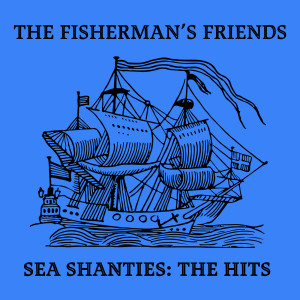 Album Sea Shanties: The Hits from The Fisherman's Friends