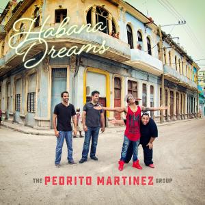 The Pedrito Martinez Group的專輯Habana Dreams