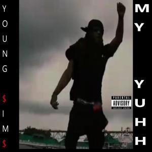 Album MY YUHH (Explicit) from Young Sîms