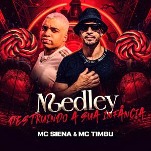 ดาวน์โหลดและฟังเพลง Medley Destruindo a Sua Infância (Explicit) พร้อมเนื้อเพลงจาก MC Timbu