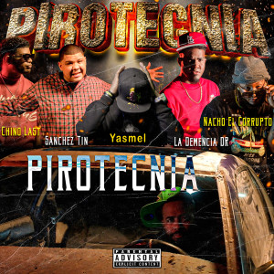 收聽Yasmel的PIROTECNIA (Explicit)歌詞歌曲