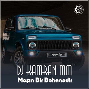 Listen to Maşın Bir Bəhanədir song with lyrics from DJ Kamran MM